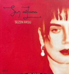 Sezen Aksu – Sen Ağlama LP