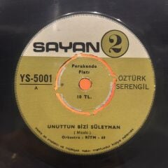 Öztürk Serengil ‎– Unuttun Bizi Süleyman / Eyvah 45LİK