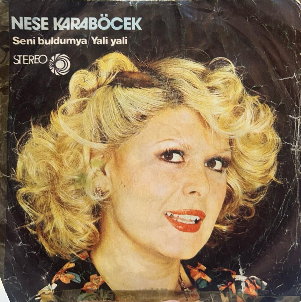 Neşe Karaböcek – Seni Buldumya / Yali Yali 1977 BASKI 45LİK