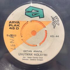 Ertan Anapa – Unutmak Kolay Mı / Karlı Dağdaki Ateşim 1971 BASKI 45LİK