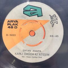 Ertan Anapa – Unutmak Kolay Mı / Karlı Dağdaki Ateşim 1971 BASKI 45LİK