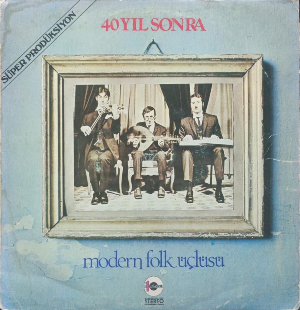 Modern Folk Üçlüsü – 40 Yıl Sonra LP
