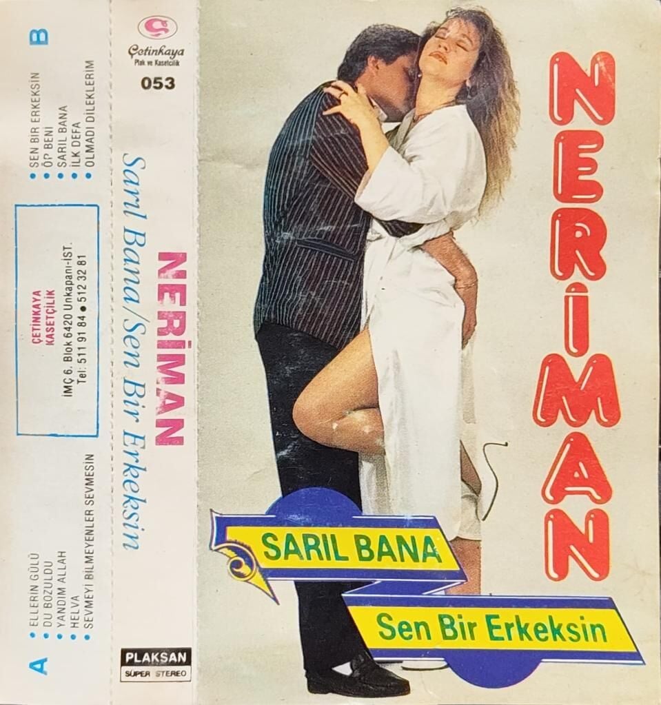 Neriman - Sarıl Bana / Sen Bir Erkeksin KASET