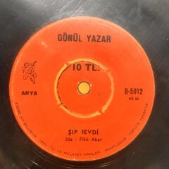 Gönül Yazar ‎– Gel Desen Gelemem Ki / Şıp Sevdi 1971 BASKI 45LİK