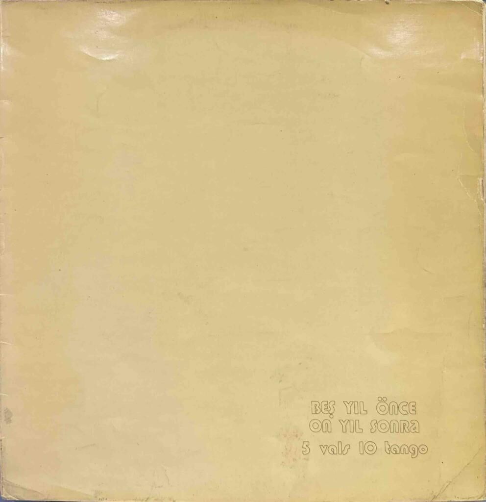 Beş Yıl Önce On Yıl Sonra – 5 Vals 10 Tango LP