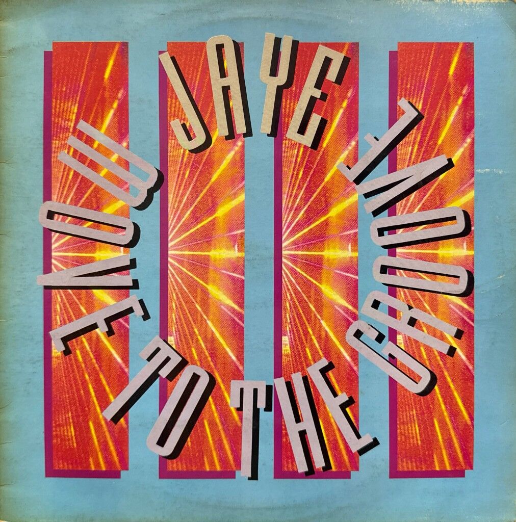 Jaye - Move To The Groove