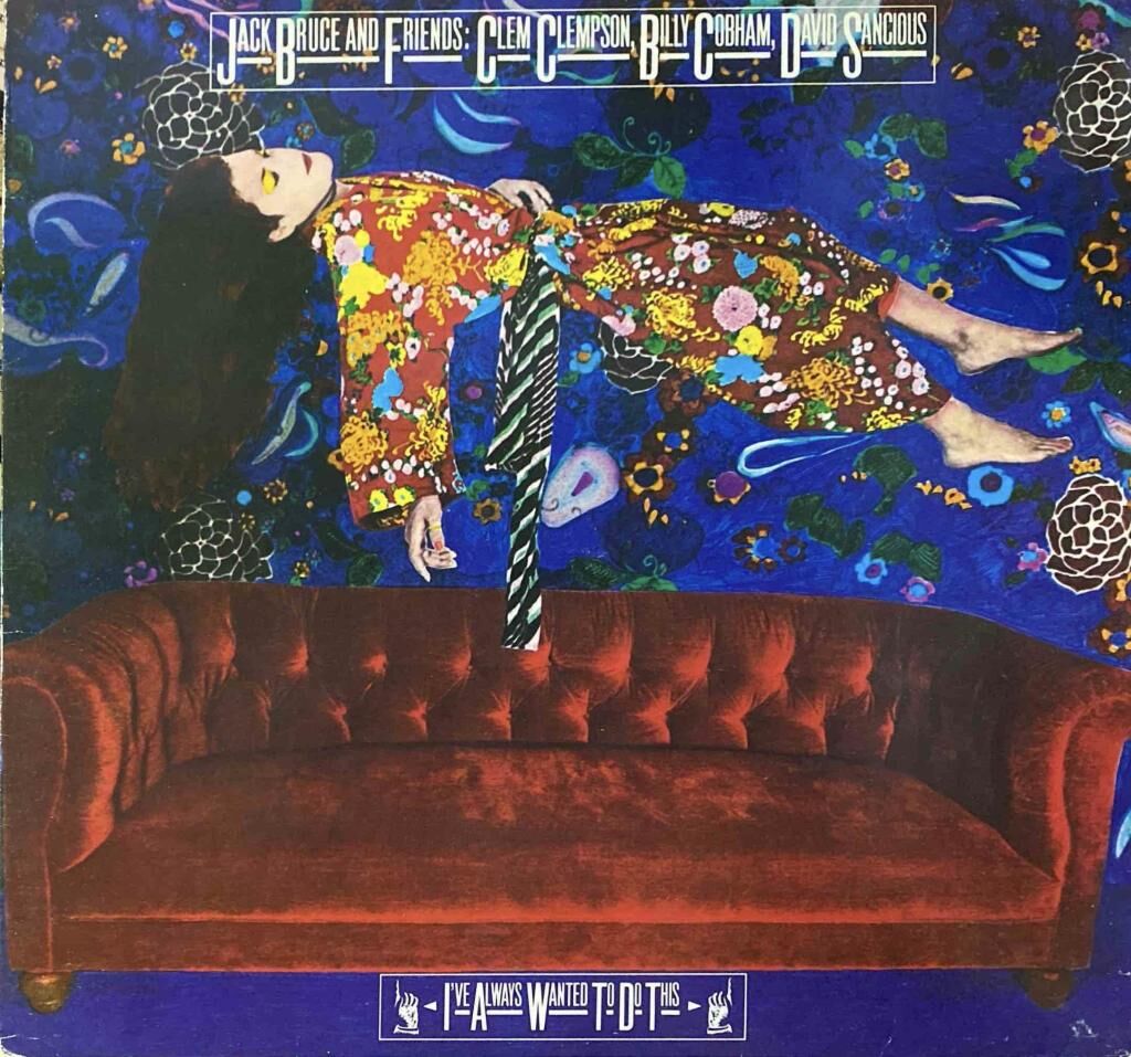 Jack Bruce And Friends – I've Always Wanted To Do This