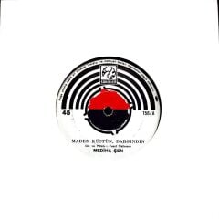 Mediha Şen – Madem Küstün Dargındın / Bilmem Anıyormusun 45'lik