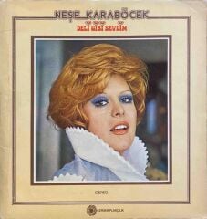 Neşe Karaböcek – Deli Gibi Sevdim