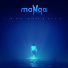 DİKKAT CD !!! maNga – Işıkları Söndürseler Bile CD