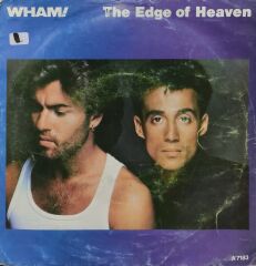 Wham – The Edge Of Heaven 45'lik