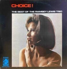 The Ramsey Lewis Trio – Choice! (The Best Of The Ramsey Lewis Trio)