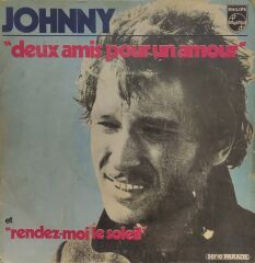 Johnny Hallyday – Deux Amis Pour Un Amour 45'lik