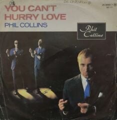 Phil Collins – You Can't Hurry Love 45'lik