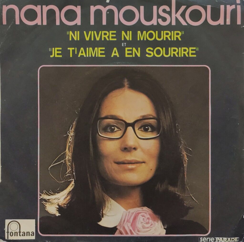 Nana Mouskouri – Ni Vivre Ni Mourir / Je T'aime À En Sourire 45'lik