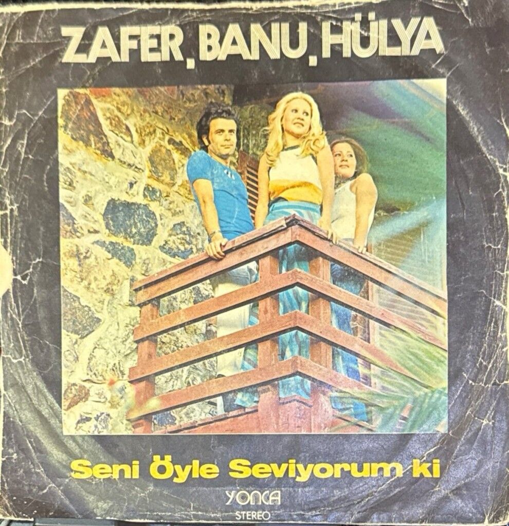 Banu* / Zafer, Banu, Hülya* – Şimdi Yalnızım / Seni Öyle Seviyorum Ki
