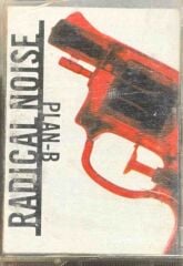DİKKAT KASET !!! Radical Noise – Plan B Kaset