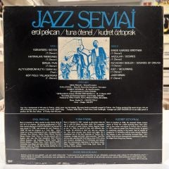 Erol Pekcan, Tuna Ötenel, Kudret Öztoprak ‎– Jazz Semai TÜRKİYENİN İLK JAZZ PLAĞI 1978 İLK BASKI