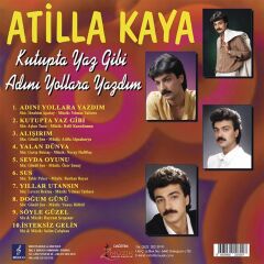 Atilla Kaya – Best Of Atilla Kaya (Kutupta Yaz Gibi - Adını Yollara Yazdım)