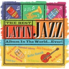 Dikkat CD Various – The Best Latin Jazz Album In The World...Ever!