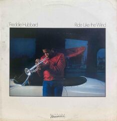 Freddie Hubbard – Ride Like The Wind