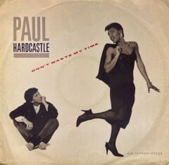 Paul Hardcastle – Don't Waste My Time (New Extended Version)