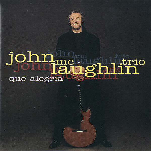 Dikkat CD John McLaughlin Trio – Qué Alegría