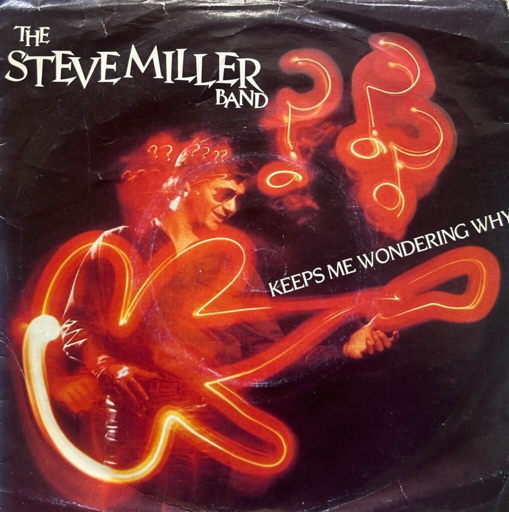 The Steve Miller Band – Keeps Me Wondering Why / Get On Home 1982 BASKI 45LİK