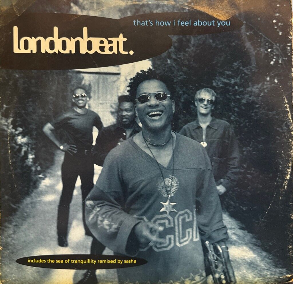 Londonbeat – That's How I Feel About  You