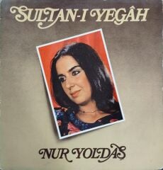Nur Yoldaş – Sultan-ı Yegâh LP