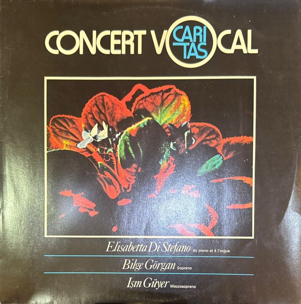 Elisabetta Di Stefano, Bilge Görgan, Işin Güyer – Concerto Vocal Caritas