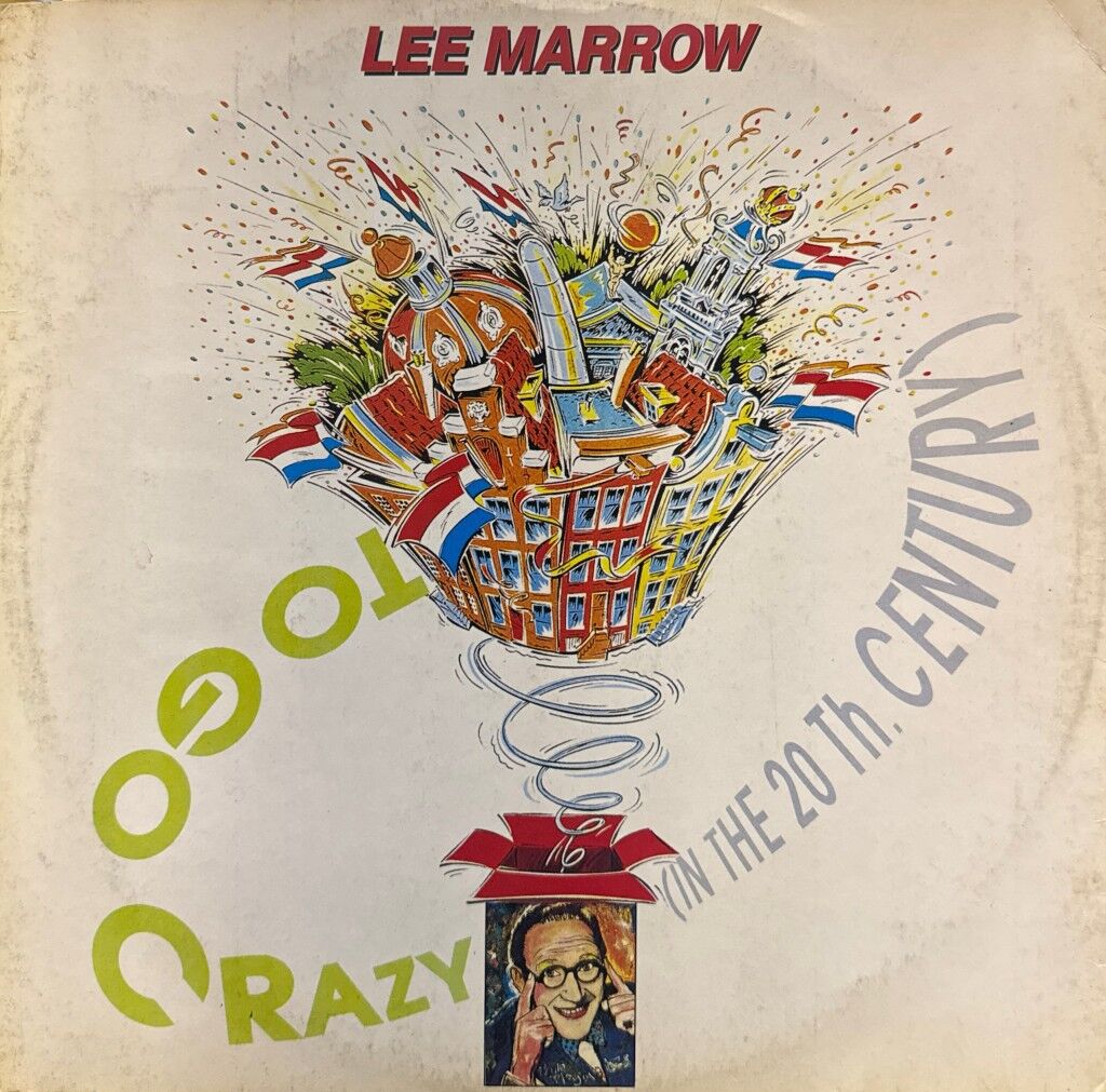 Lee Marrow – To Go Crazy (In The 20th Century)
