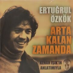 Kenan Işık – Kenan Işık'ın Anlatımıyla Arta Kalan Zamanda Ertuğrul Özkök