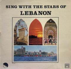 Sing With The Stars Of Lebanon - Fairouz ve Diğer Efaneleri 1972 BASKI LP