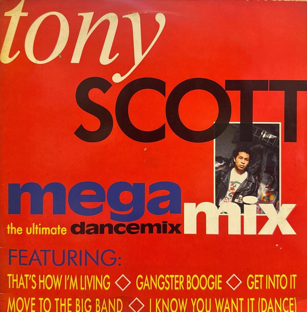 Tony Scott – Megamix / I Know You Want It
