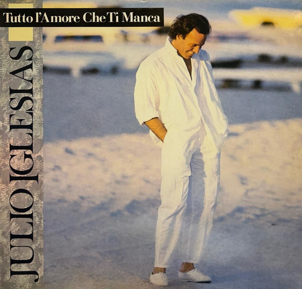 Julio Iglesias – Tutto L'Amore Che Ti Manca 1987 BASKI LP