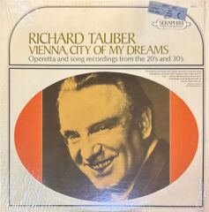 Richard Tauber – Vienna, City Of My Dreams