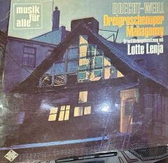 Brecht* - Weill*, Lotte Lenja* – Dreigroschenoper Mahagonny