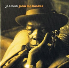DİKKAT CD !!! John Lee Hooker – Jealous CD