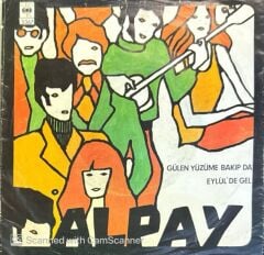Alpay – Gülen Yüzüme Bakıp Da / Eylül'de Gel 45'lik