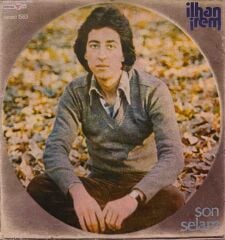 İlhan İrem – Son Selam / Sensiz De Yaşanıyor 45'lik