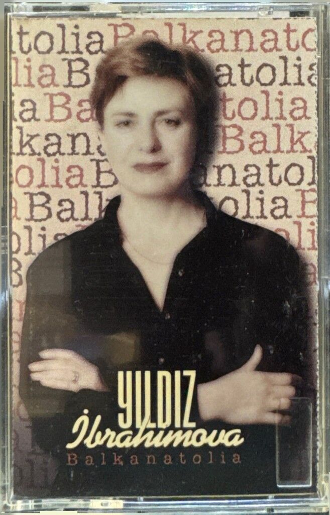 DİKKAT KASET !!! Yildiz Ibrahimova – Balkanotolia Kaset