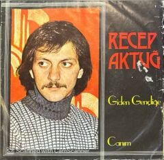 Recep Aktuğ – Giden Gençliğe / Canım 45'lik