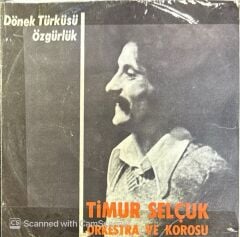 Timur Selçuk Orkestra Ve Korosu – Dönek Türküsü / Özgürlük 45'lik