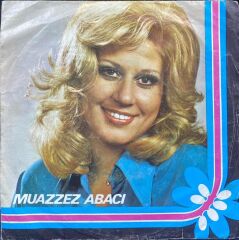 Muazzez Abacı – Duydum Ki Unutmuşsun / Silemezler Gönlümden 45'lik