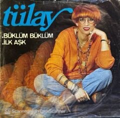 Tülay – Büklüm Büklüm / İlk Aşk 45'lik