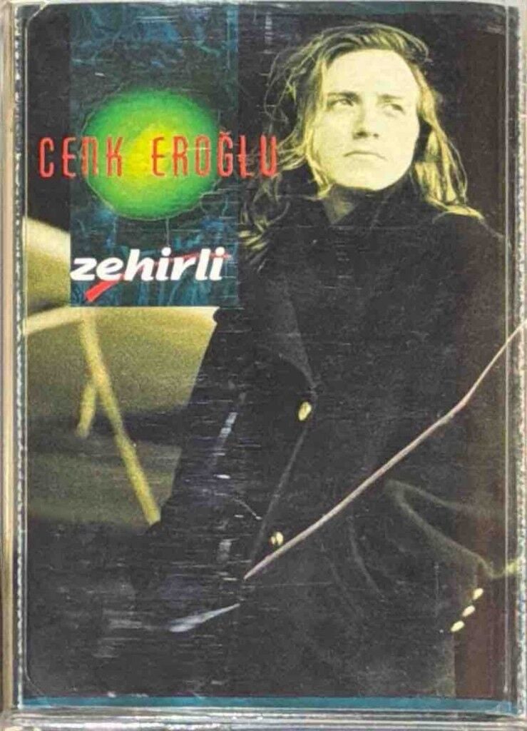 DİKKAT KASET !!! Cenk Eroğlu – Zehirli Kaset