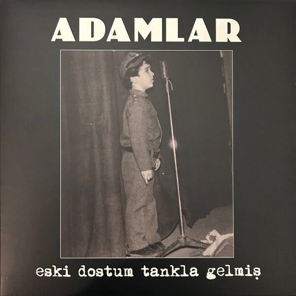 Adamlar – Eski Dostum Tankla Gelmiş
