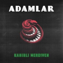Adamlar – Kahırlı Merdiven