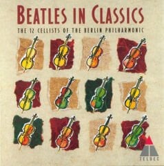 Dikkat CD The 12 Cellists Of The Berlin Philharmonic* – The Beatles In Classics